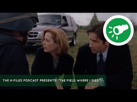 The X-Files Podcast | The K-Files Presents "The Field Where I Died" | Hollywood Redux