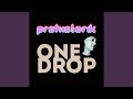 One Drop