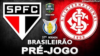 SÃO PAULO 3x0 INTERNACIONAL -- Pré-jogo (BRASILEIRÃO 2025 | 37ª Rodada)
