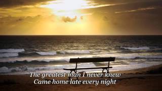 The Greatest Man I Never Knew