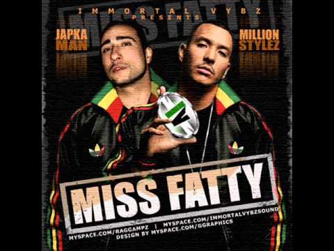 MISS FATTY -million stylez & japkaman - ( Reggaeton remix immortal vybz 2007)