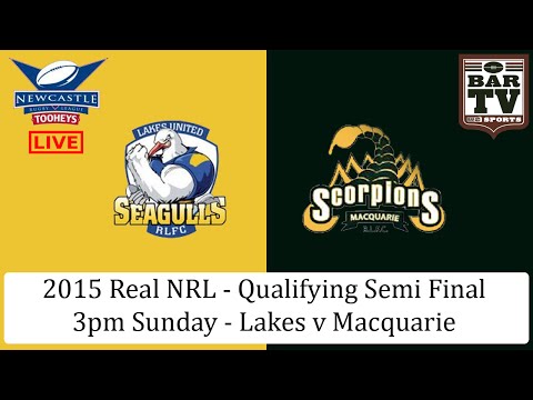 2015 Real NRL - Qualifying Semi Final - Lakes v Macqaurie