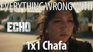 Everything Wrong With Echo S1E1 -  Chafa
