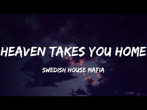 Swedish House Mafia - Heaven Takes You Home (Lyrics)