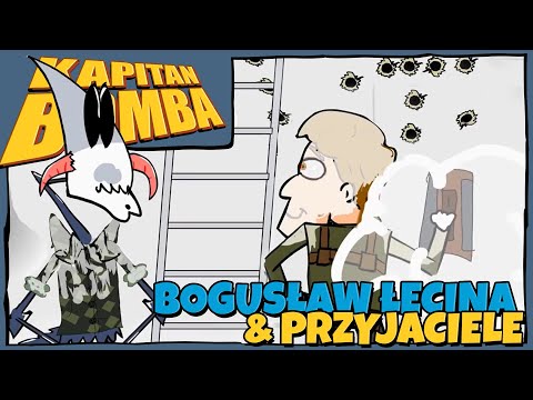 KAPITAN BOMBA:  Bogusław Łęcina & Przyjaciele cz. 1 [SHORT]
