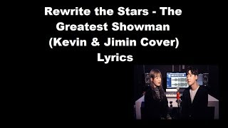 Rewrite the Stars - The Greatest Showman (Kevin & Jimin Cover) Lyrics