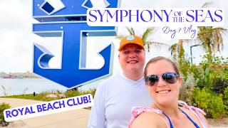 Royal Beach Club | Symphony of the Seas Day 7 Vlog