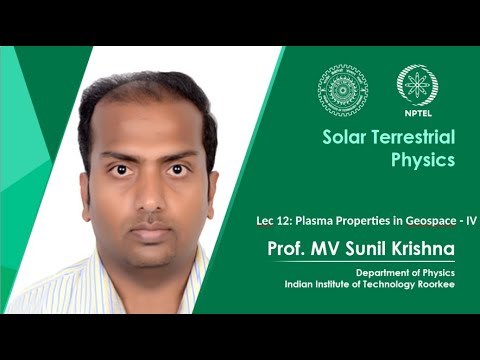 Lecture 04 Sun Interplanetary Space II Prof M V Sunil Krishna IIT Roorkee