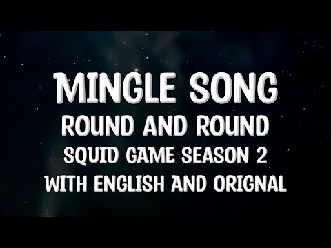 SQUID GAME Season 2 - ROUND and ROUND SONG Lyrics (Both English and Orignal) Mingle song