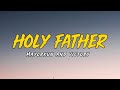 Mayorkun & Victony - Holy Father Lyrics (#Thats8)