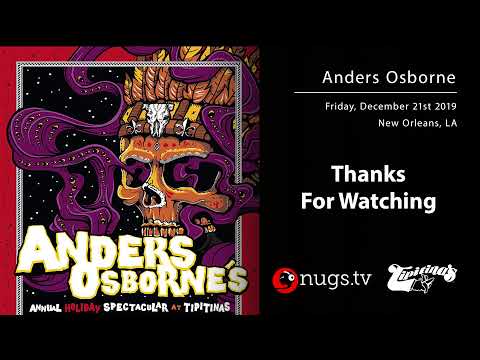 Anders Osborne's Holiday Spectacular LIVE 12/20/19 w/ G.Love, Big Chief Monk Boudreaux + more