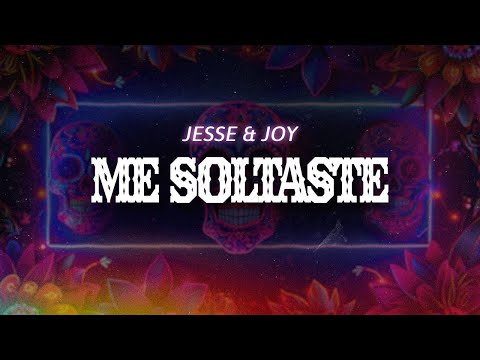 Jesse & Joy - Me Soltaste (Letra / Lyrics)