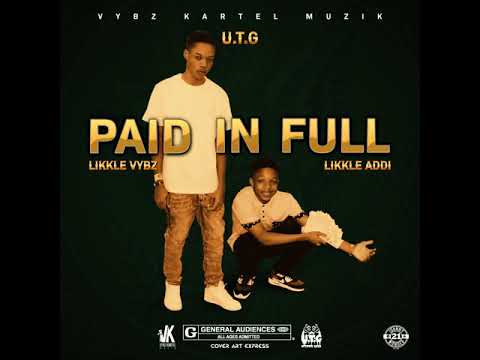 Likkle Vybz ft Likkle Addi- Paid In Full