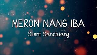 MERON NANG IBA - SILENT SANCTUARY (LYRICS)