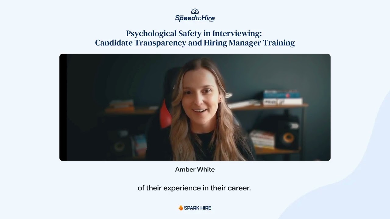Psychological Safety in Interviewing Candidate Transparency and Hiring Manager Training