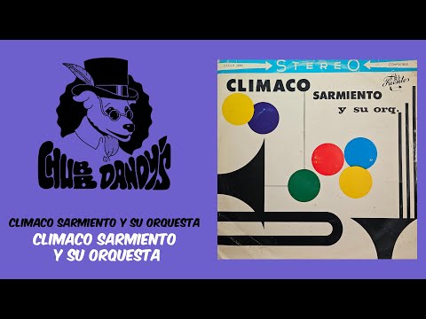 Climaco Sarmiento Y Su Orquesta - Climaco Sarmiento Y Su Orq (Full Album | Colombian Cumbia/Porro)