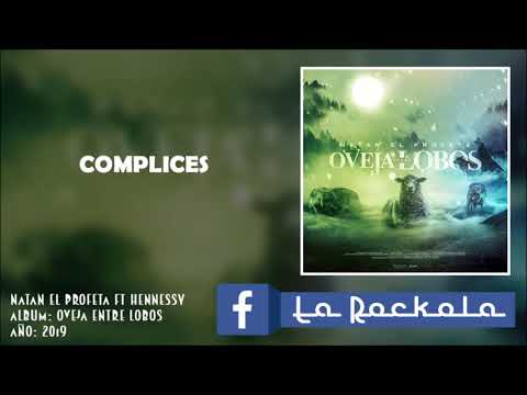 04 .- Natán El Profeta Ft Hennessy l Complices (2019)