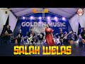 Denik Armila Salah Welas Live Golden Music Bersama ANKER