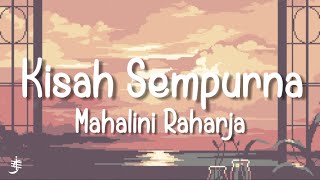 Download lagu Mahalini Raharja - Kisah Sempurna (Lyrics) mp3