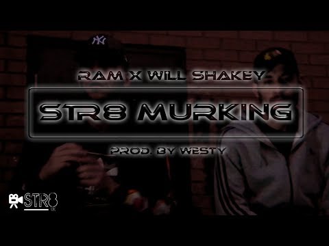 RaM x Will Shakey | Str8 Murking (Official Video)
