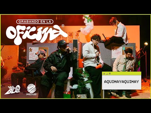 AQUIHAYAQUIHAY |Sesión en Vivo |Grabando en la Oficina |Presentado por Sala Pepsi Black y Peermusic