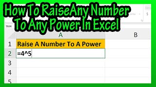 How To Raise Any Number To Any Power In Excel Explained