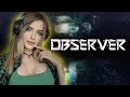 OBSERVER SYSTEM REDUX Полное Прохождение на Русском ОБСЕРВЕР Walkt