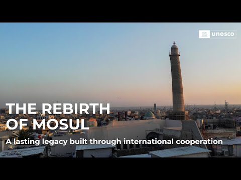 Mosul's revival: A lasting legacy built through international cooperation