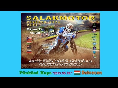 2013.05.19.Speedway Pünkösd cup - Debrecen(HUN)