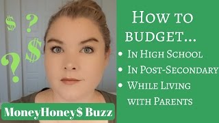 Budgeting in Highschool, Post-Secondary, and Living with Parents
