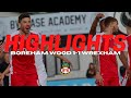 HIGHLIGHTS |  Boreham Wood 1-1 Wrexham