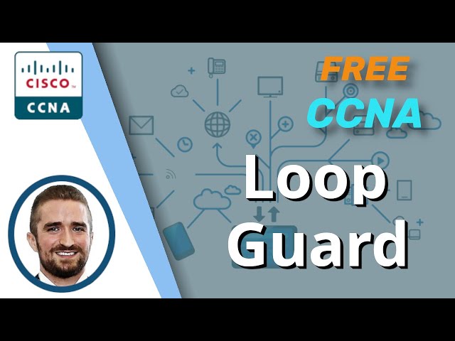 Understanding Loop Guard in Spanning Tree Protocol: A Comprehensive ...