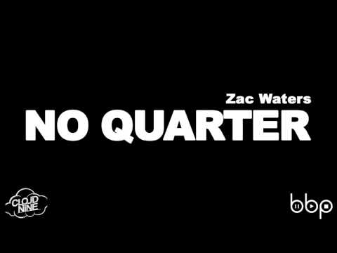 Zac Waters - No Quarter (Original Mix)