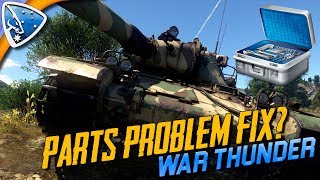 War Thunder: Parts Problem Fix?