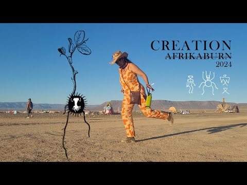 AfrikaBurn 2024 - Creation