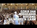 MERINDING DZIKIR Dan MUHASABAH Bersama KH M Arifin Ilham Di MASJID RAYA MUJAHIDIN