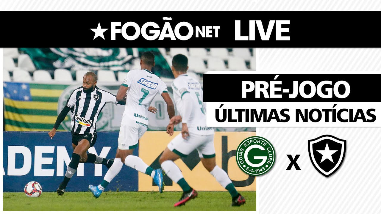 LIVE | Goiás x Botafogo – onde assistir, prováveis escalações e últimas notícias 📡🔥