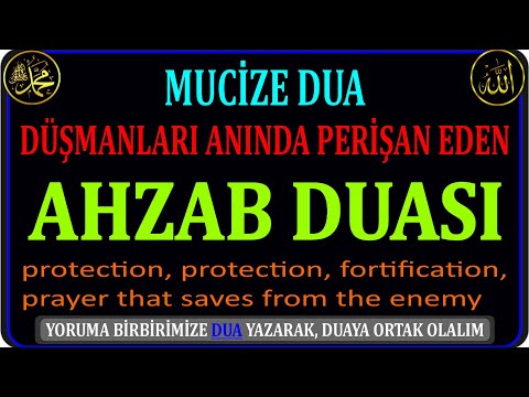 DÜŞMANLARI ANINDA PERİŞAN EDEN AHZAB DUASI   - HİÇ ŞÜPHE OLMAYAN, PEYGAMBER EFENDİMİZİN MUCİZE DUASI