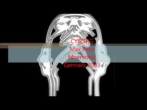 Cyborg Max Ricci Mnemonic 1 03 mp3
