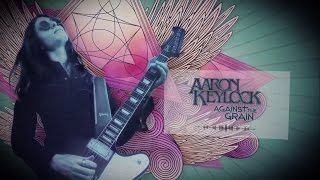 Aaron Keylock - Against The Grain (Official Lyric Video)