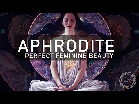 Aphrodite - Perfect Feminine Beauty / Energetically Programmed Audio / Maitreya Reiki™