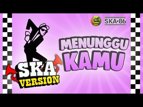 SKA 86 ft NIKISUKA - MENUNGGU KAMU (Reggae SKA Version)