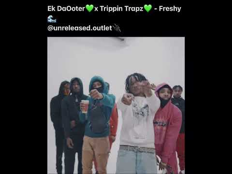 Ek DaOoter x Trippin Trapz - Freshy (unreleased)(Check Description)