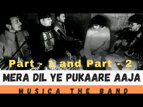 Mera Dil Ye Pukare Aaja | Part - 1 and 2 | Cover By 