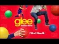 I Won't Give Up - Glee [HD Full Studio]