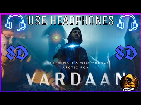 VARDAAN 8D || CARRYMINATI X Wily Frenzy