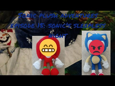 Sonic plush adventures episode 15: sonic's sleepless night
