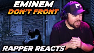 FIRST TIME HEARING Eminem - Don&#39;t Front | Rapper Reacts