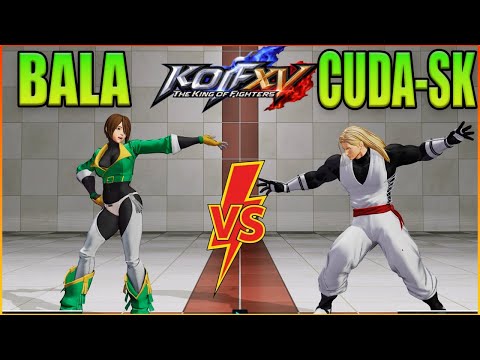 🔥KOF XV🔥BALA VS CUDA-SK🔥THE KING OF FIGHTERS XV🔥