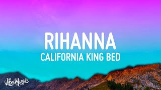 Rihanna - California King Bed (Lyrics)